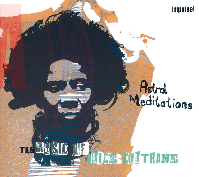 Astral Meditations: The Music Of Alice Coltrane
