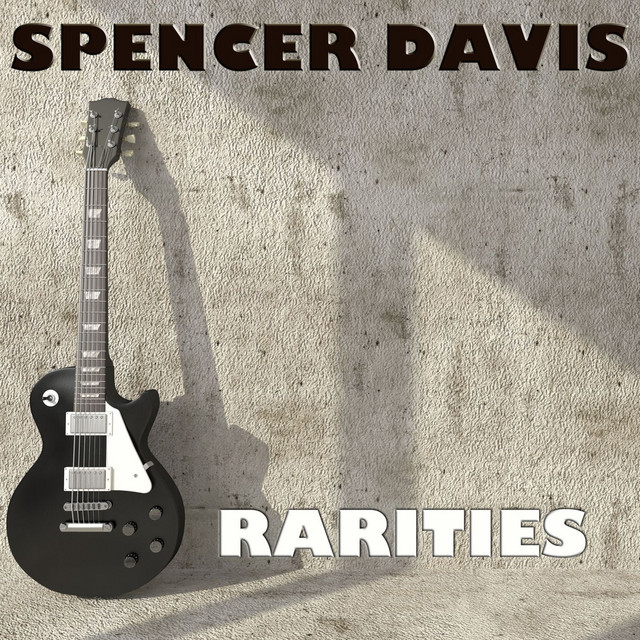 Spencer Davis: Rarities album cover