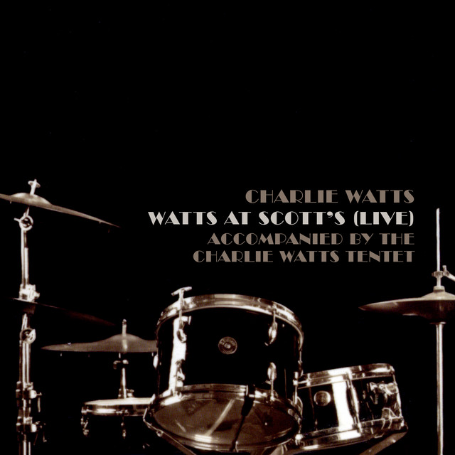 Watts at Scott's (Live;Accompanied by The Charlie Watts Tentet) album cover