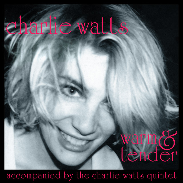 Warm & Tender (Accompanied by The Charlie Watts Quintet) album cover