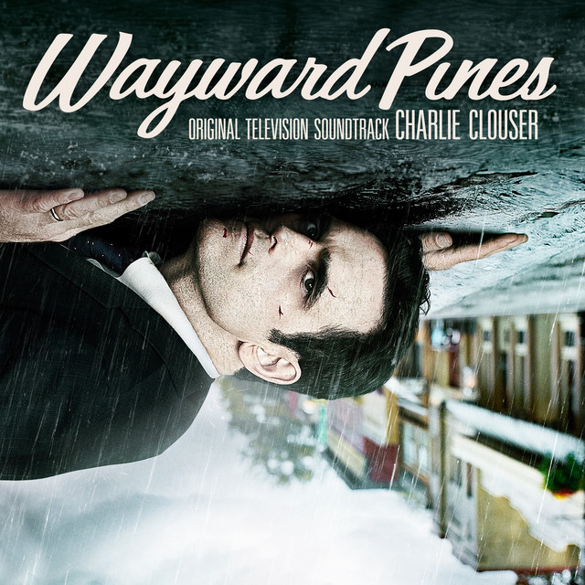 Wayward Pines (Original Television Soundtrack) album cover