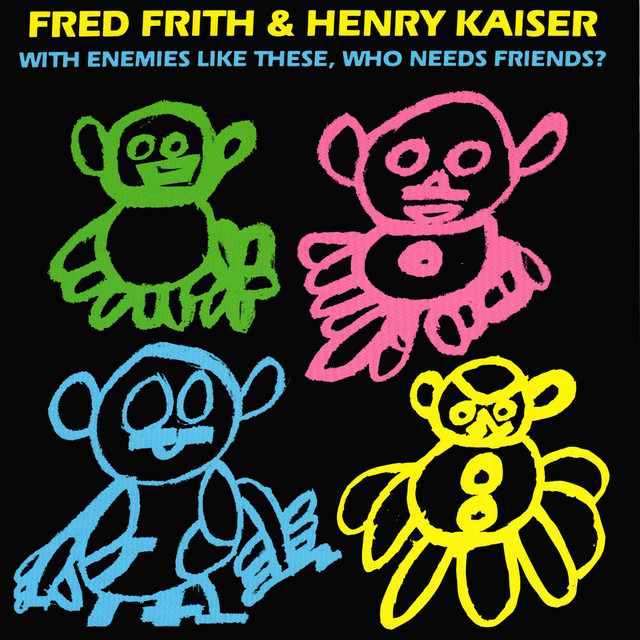 With Enemies Like These, Who Needs Friends? album cover