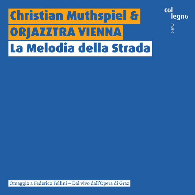 La Melodia della Strada (Omaggio a Federico Fellini - Dal vivo dall'Opera di Graz) album cover