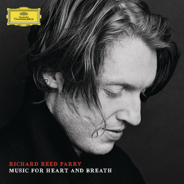 Richard Reed Parry: Music For Heart And Breath album cover