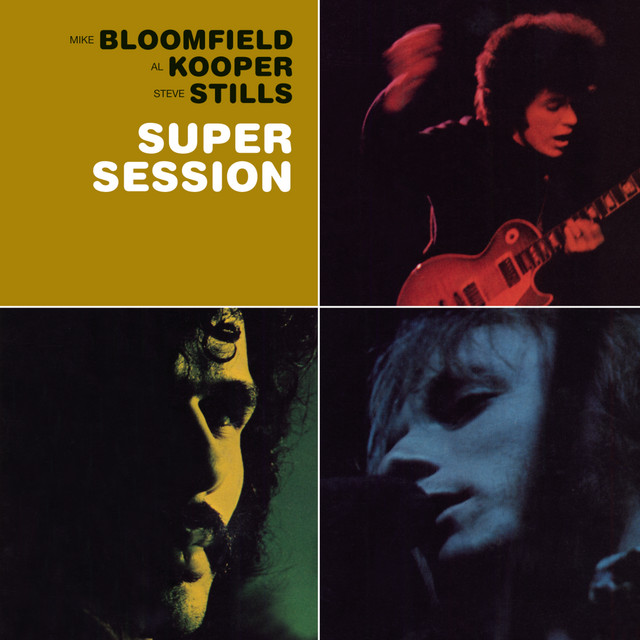 Super Session (with Al Kooper & Stephen Stills) album cover