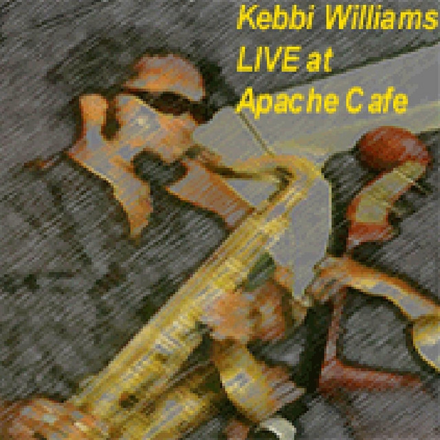 Kebbi Williams Live at Apache Café album cover