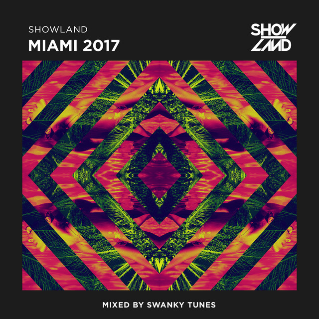 Showland - Miami 2017 (Mixed by Swanky Tunes) album cover