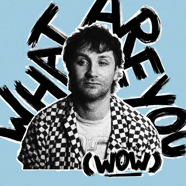What Are You (Wow)