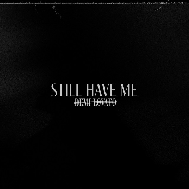 Still Have Me