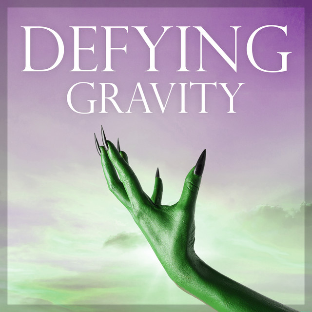 Defying Gravity: Songs from Wicked album cover