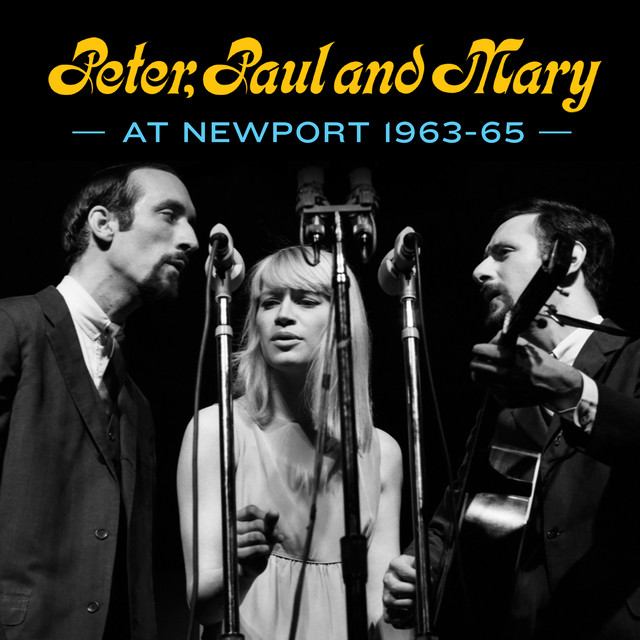 Peter, Paul and Mary: At Newport 1963-65 album cover