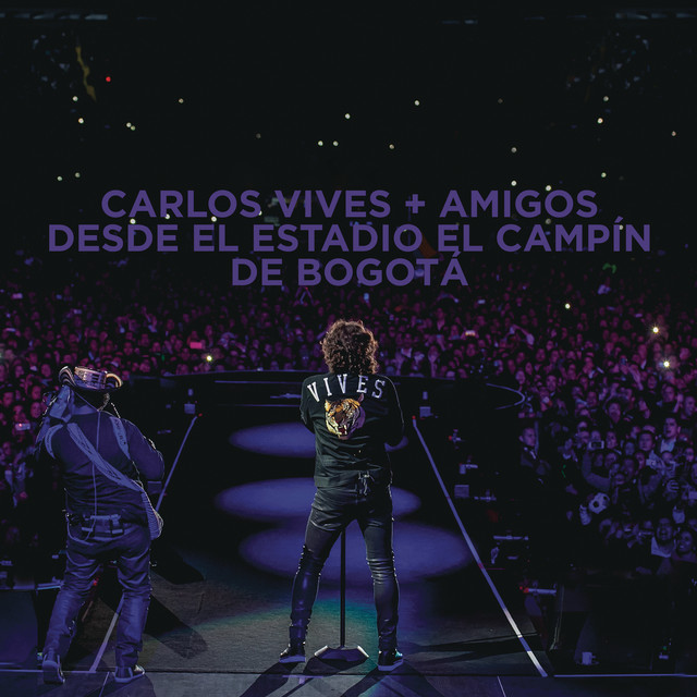 Carlos Vives + Amigos Desde el Estadio El Campín de Bogotá album cover