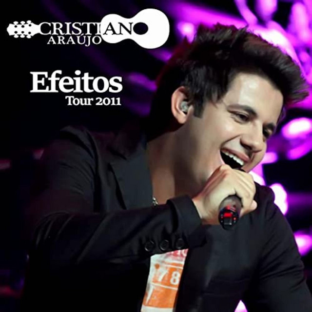 Cristiano Araújo – Efeitos Tour 2011 (Ao Vivo) album cover