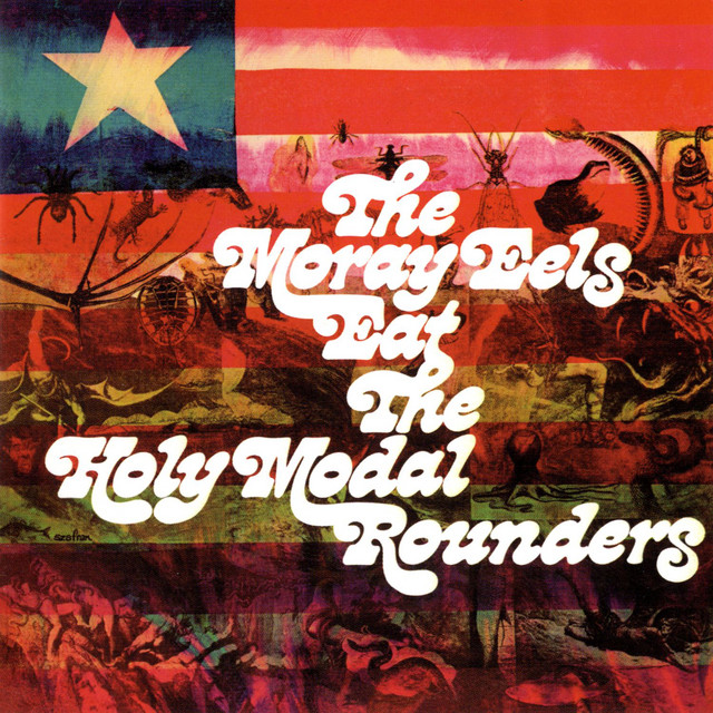 Moray Eels Eat The Holy Modal Rounders album cover