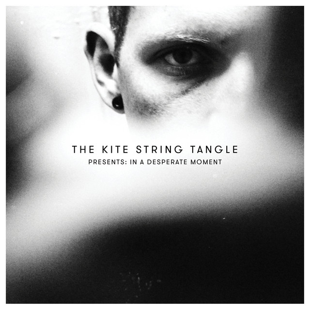 The Kite String Tangle Presents: In a Desperate Moment album cover