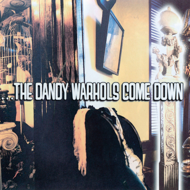 The Dandy Warhols Come Down album cover