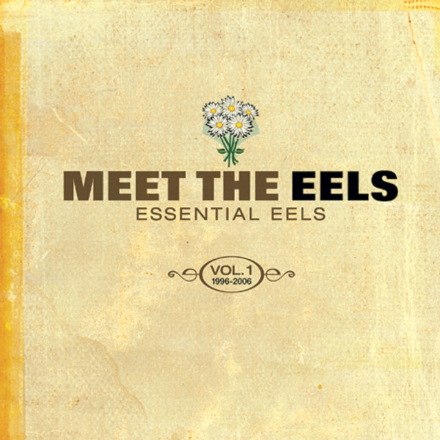 Meet The EELS: Essential EELS 1996-2006, Vol. 1 album cover