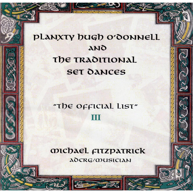 Planxty Hugh O'Donnell and the Traditional Set Dances: The Official List III album cover