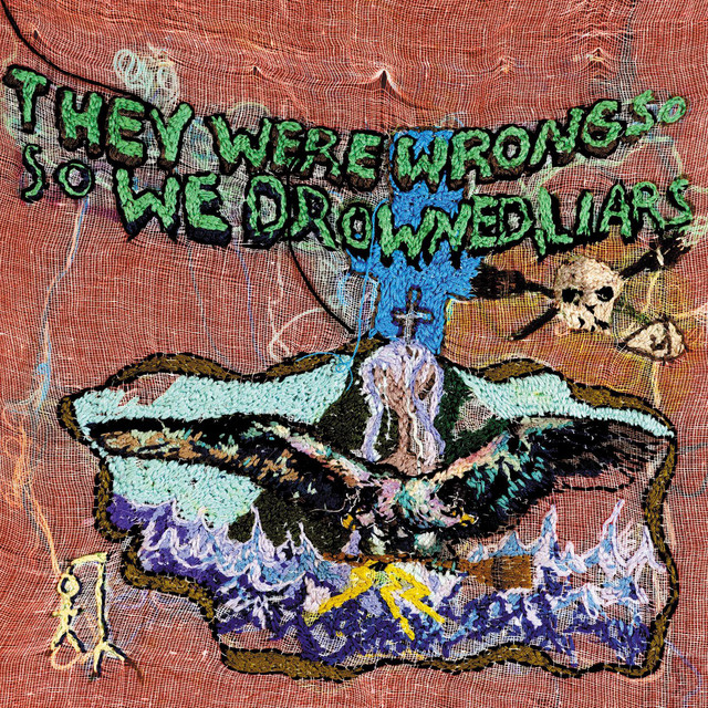 They Were Wrong So We Drowned album cover
