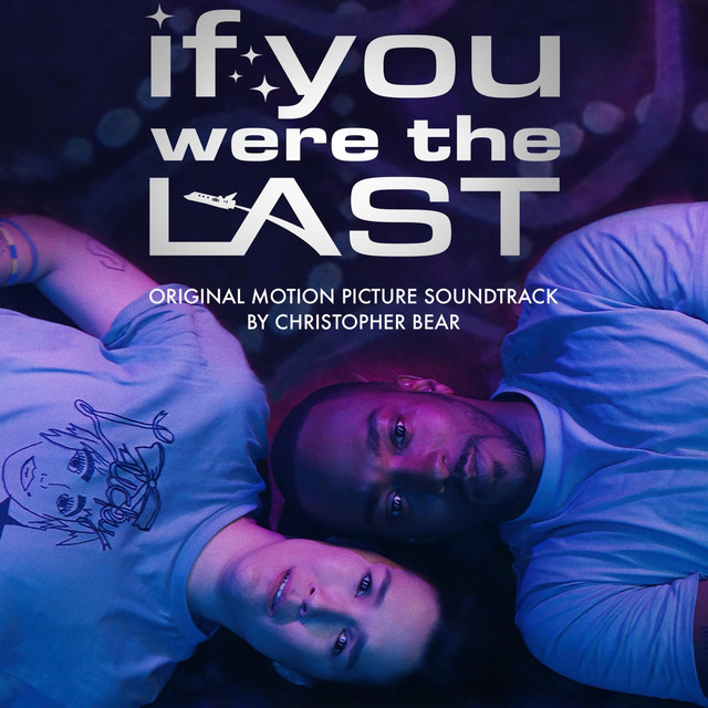 If You Were the Last (Original Motion Picture Soundtrack) album cover