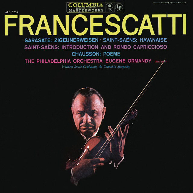 Sarasate: Zigeunerweisen, Op. 20 - Saint-Saens: Havanaise in E Major, Op. 83 - Chausson: Poéme, Op. 25 (Remastered) album cover