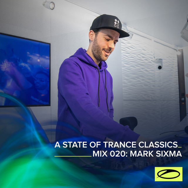 A State Of Trance Classics - Mix 020: Mark Sixma album cover