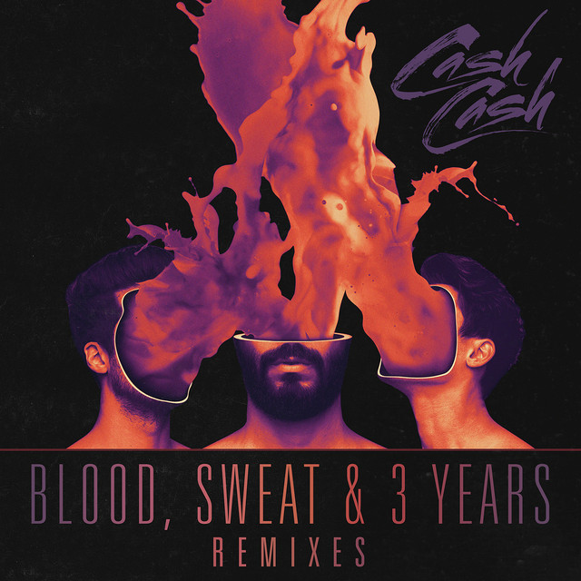 Blood, Sweat & 3 Years (Remixes) album cover