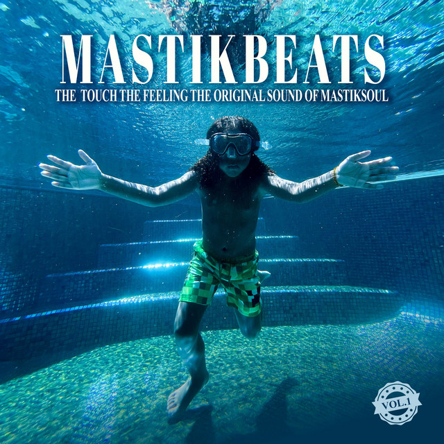 Mastikbeats, Vol. 1 (The Touch The Feeling The Original Sound Of Mastiksoul) album cover