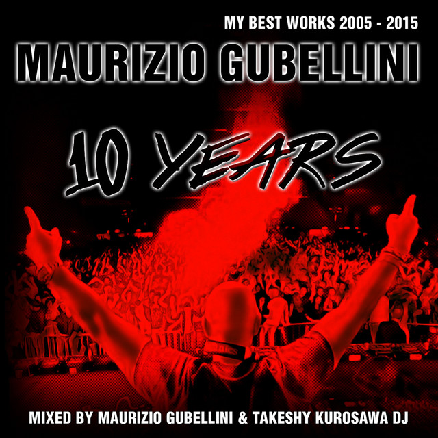 Maurizio Gubellini: 10 Years (My Best Works 2005 - 2015) album cover