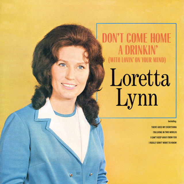 Don't Come Home A Drinkin' (With Lovin' On Your Mind) album cover