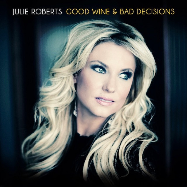 Good Wine and Bad Decisions album cover