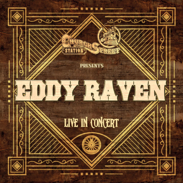 Church Street Station Presents: Eddy Raven (Live In Concert) album cover