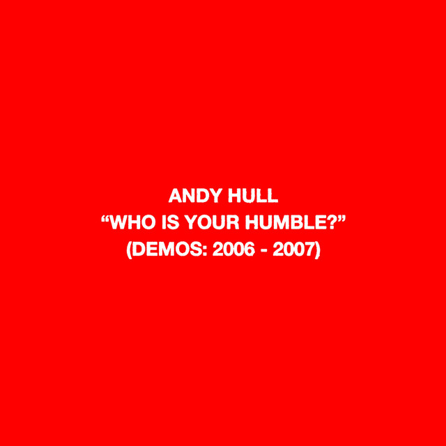 Who Is Your Humble? (Demos: 2006-2007) album cover