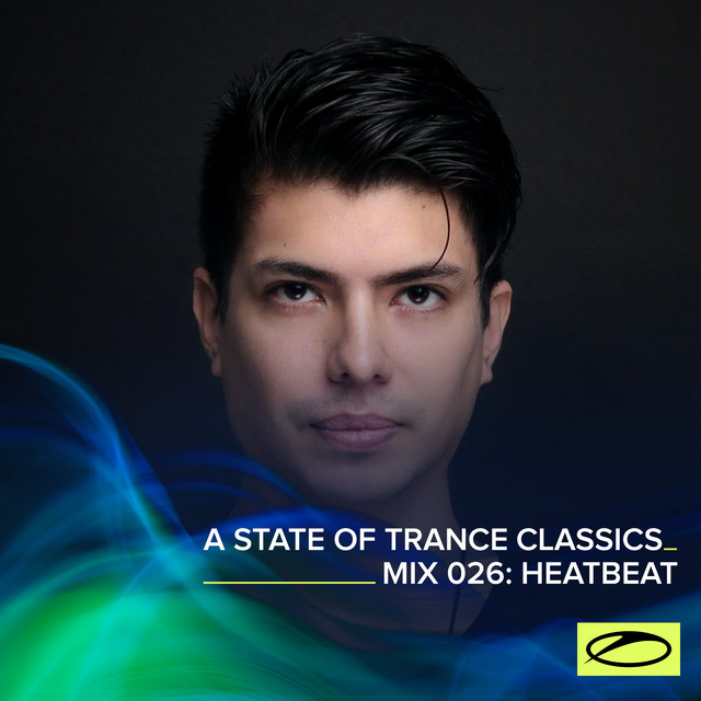 A State Of Trance Classics - Mix 026: Heatbeat album cover