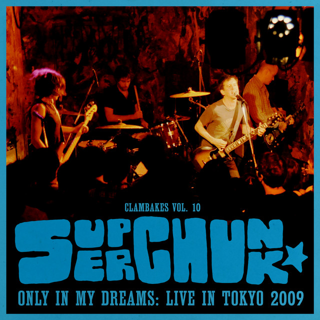 Clambakes Vol. 10: Only in My Dreams - Live in Tokyo 2009 album cover