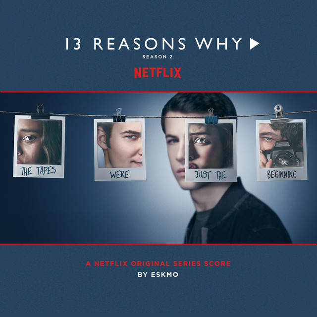 13 Reasons Why (Season 2 - Original Series Score) album cover