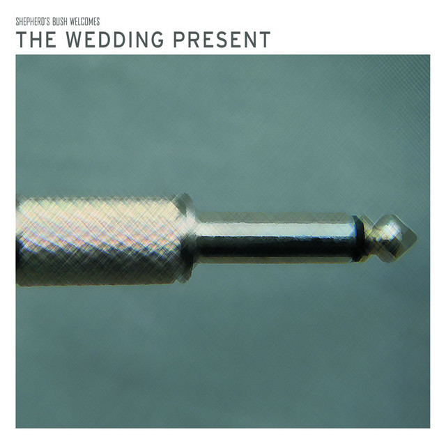 Shepherd's Bush Welcomes The Wedding Present album cover