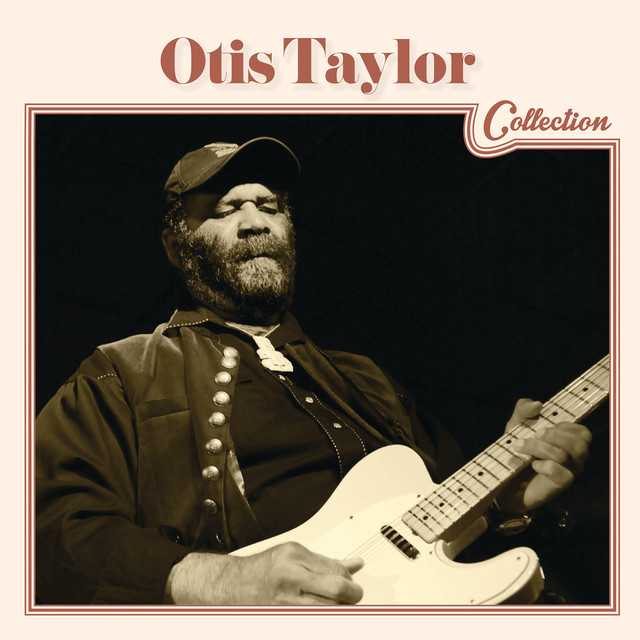 Otis Taylor Collection album cover