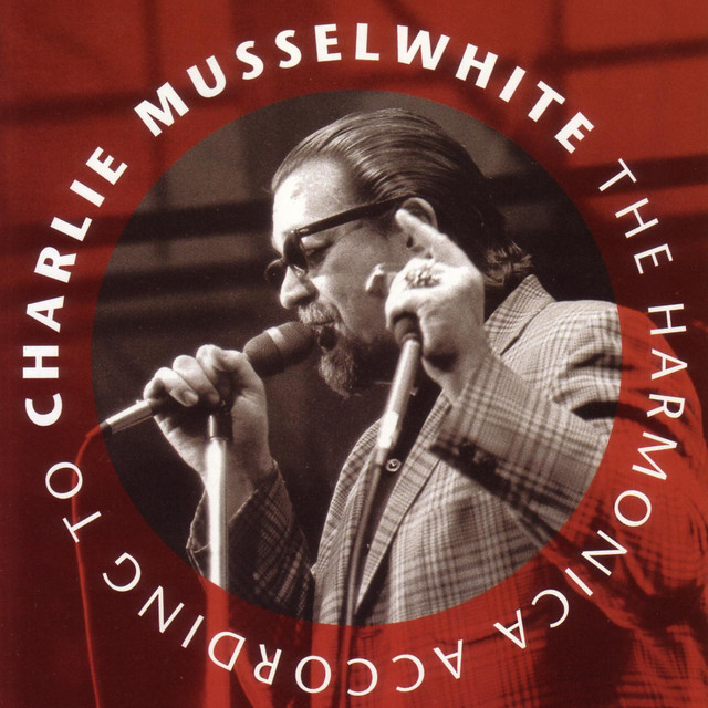 The Harmonica According To Charlie Musselwhite album cover