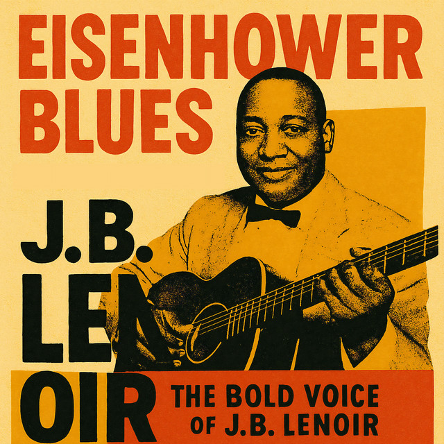 Eisenhower Blues - The Bold Voice of J.B.Lenoir album cover