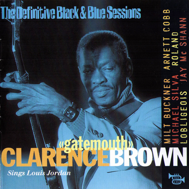 Calrence 'Gatemouth' Brown Sings Louis Jordan (The Definitive Black & Blue Sessions) album cover