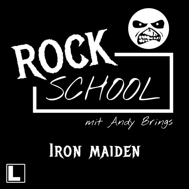 Iron Maiden [Rock School mit Andy Brings, Folge 7 (ungekürzt)] album cover