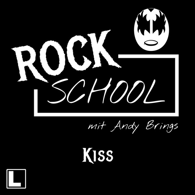 Kiss [Rock School mit Andy Brings, Folge 6 (ungekürzt)] album cover