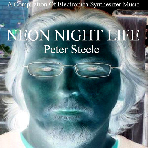 A Compilation Of Electronica Synthesizer Music - Neon Night Life album cover