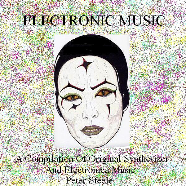 Electronic Music - A Compilation Of Original Synthesizer And Electronica Music album cover