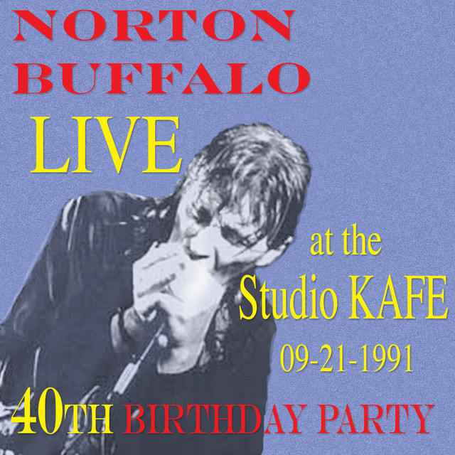 Norton Buffalo LIVE at the Studio KAFE 09/21/1991 album cover