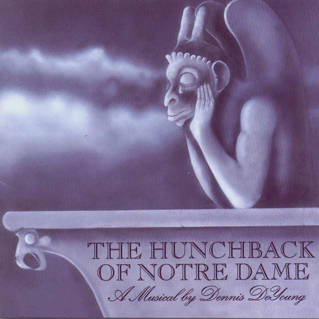The Hunchback of Notre Dame: A Musical by Dennis DeYoung album cover