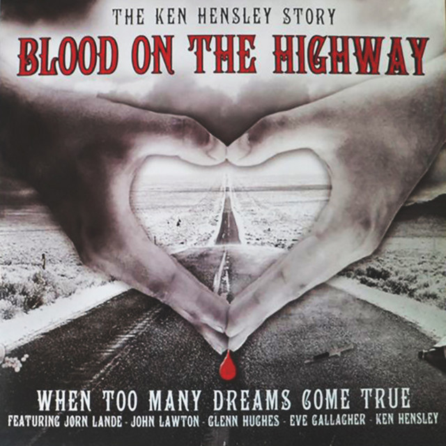 Blood on the Highway: The Ken Hensley Story (When Too Many Dreams Come True) album cover