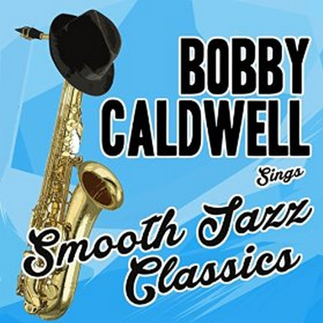 Bobby Caldwell Sings Smooth Jazz Classics album cover