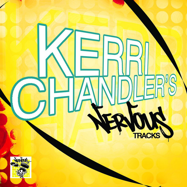 Kerri Chandler's Nervous Tracks album cover